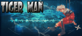   tiger man